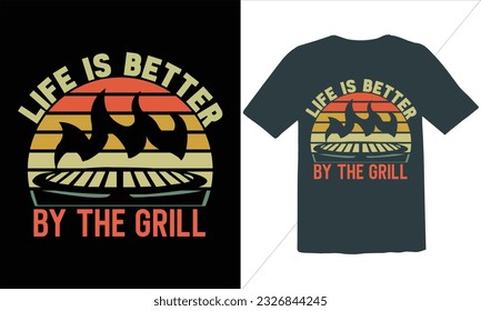 Life Is Better By The Grill T Shirt Design,BBQ T-shirt design,typography BBQ shirts design,BBQ Grilling shirts design vectors,Barbeque t-shirt,Typography vector T-shirt design,Funny BBQ Shirt, svg
