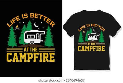 LIFE IS BETTER AT THE CAMPFIRE
