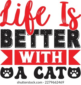 Life Is Better With A Cat