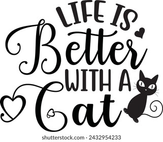 Life Is Better With A Cat