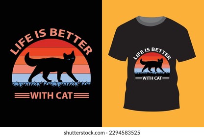 Life is better with cat best typography t shirt design