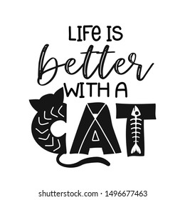 life is better with a cat - funny hand drawn vector saying with dog paw. 