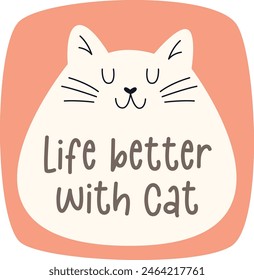 Life Better With Cat Sticker Vector Illustration