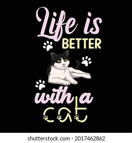 Life is better with a cat t shirt design for cat lover