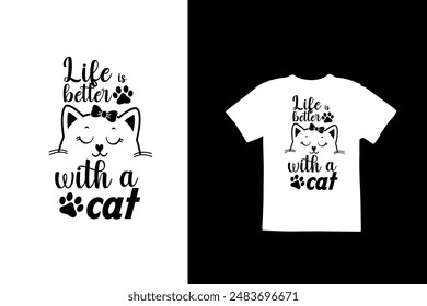 Life is better with a cat t shirt design, Files for Cutting, typography design, Calligraphy graphic design