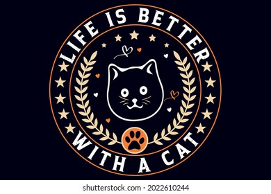 Life is better with a cat t-shirt design template