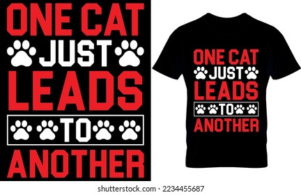 life is better with a cat. Cat T-Shirt Design template.