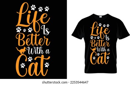 Life is better with a cat t-shirt design template