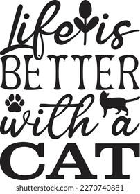 Life is Better with a Cat T-Shirt Design