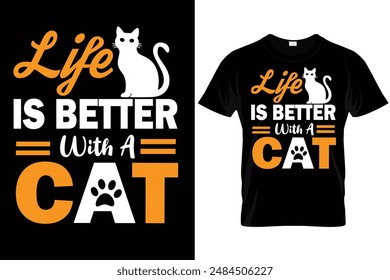 Life is better with a cat vector t shirt design