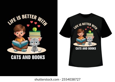 Life Is Better With Cats And Books quotes, Minimalist Motivational T-Shirt Design, Positive T-Shirt Design.