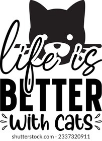 Life is better with cats Cat SVG T-shirt Design svg