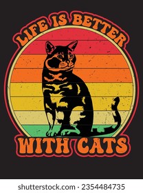 life is better with cats ,cat t shirt design.