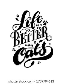 Life is better with cats lettering composition