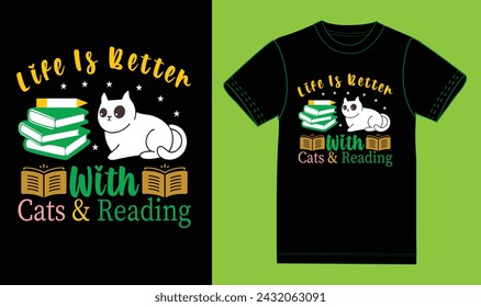 life is better with cats and reading t shirt design.