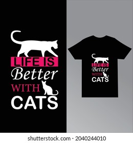 Life is better with cats T shirt design