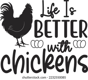 Life Is Better With Chickens svg