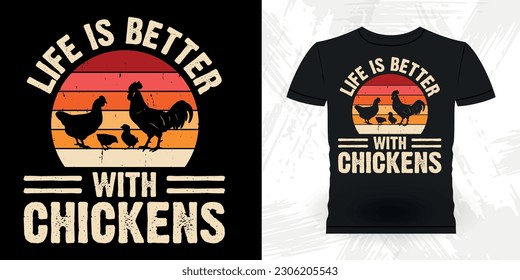 La vida es mejor con las gallinas Funny Hen Lover Chicken Farmer Retro Diseño de camisetas de pollo