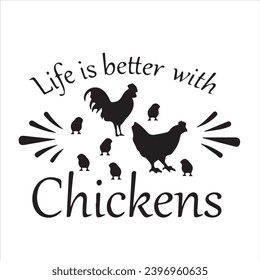 life is better with chickens logo inspirational positive quotes, motivational, typography, lettering design