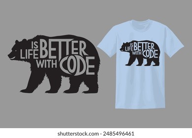 Life is Better with Code, t-shirt design