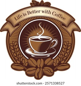 LIFE IS BETTER WITH COFFEE