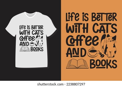 La vida es mejor con los cafés y los libros. diseño de tipografía de café para camisetas, impresiones, plantillas, logotipos, tazas