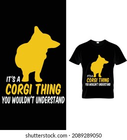 life is better with a corgi, I'd rather be home with my corgi, corgi t-shirt design.