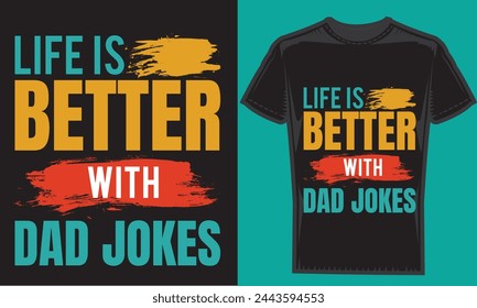 Life is better with dad typography creative custom, tshirt design for t-shirt prints, vector illustration.
