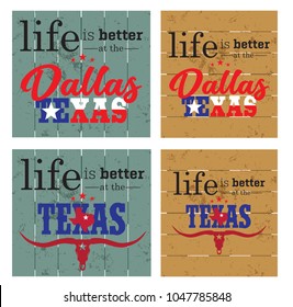 Life is better at the Dallas Texas Typography Design vector EPS 10.