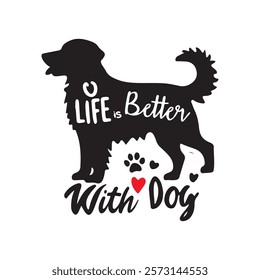 Life is better with dog 