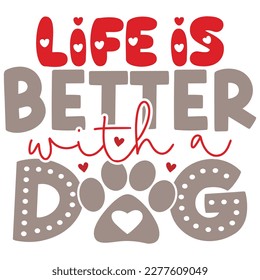 Life is Better with a Dog - Boho Retro Style Dog T-shirt And SVG Design. Dog SVG Quotes T shirt Design, Vector EPS Editable Files, Can You Download This File.