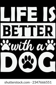 
Life Is Better With A Dog eps cut file for cutting machine