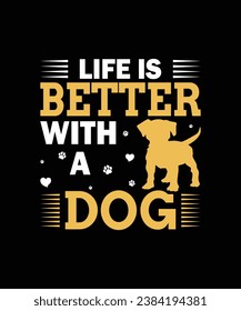 Life is better with a dog pet t shirt
