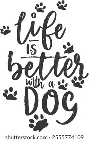 Life is better with a dog - Silhouette