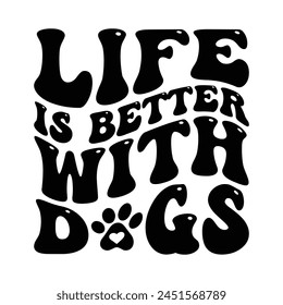 life is better with dogs