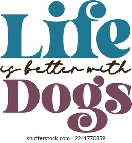 Life Is Better With Dogs eps 