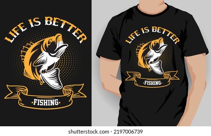 Life is better fishing t-shirt design