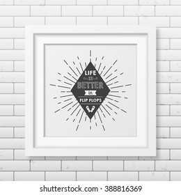 Life is better in flip flops - Quote Typographical Background