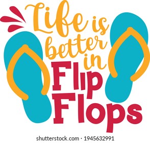 Life is better in flip-flops | Summertime quote