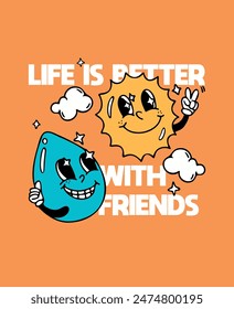 Life is better with friends