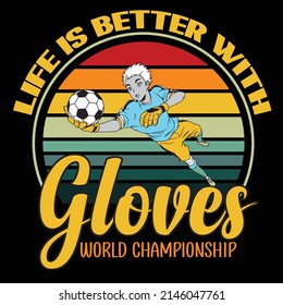 Life is better with gloves world championship
