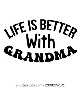 life better with grandma, happy grandparents day design