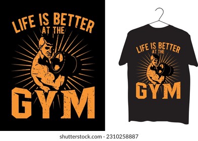 Life is better gym, fitness t-shirt design (Fitness t-shirt, vintage t-shirt design, vector t-shirt design).