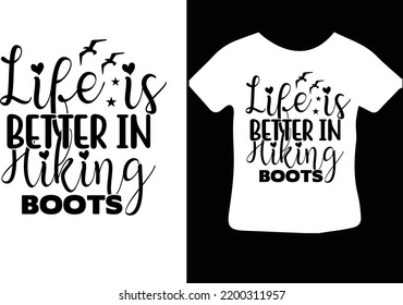 Life is Better in Hiking Boots svg design