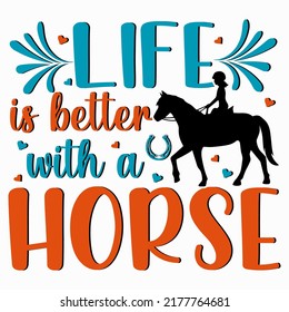 Life is better with a Horse t shirt and mug design vector illustration