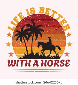 life is better with a horse t shirt design