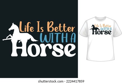 life is better with a horse t-shirt design