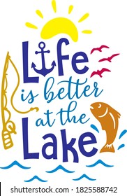 Life Is Better At The Lake, Lake Life