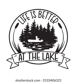 life is better at the lake background inspirational positive quotes, motivational, typography, lettering design