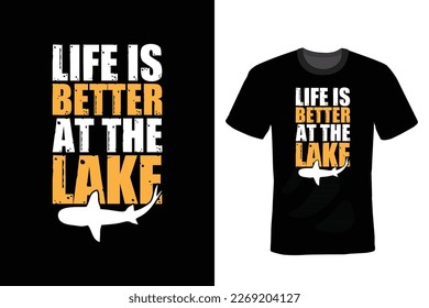 Life is Better at the Lake, Fishing T shirt design, vintage, typography